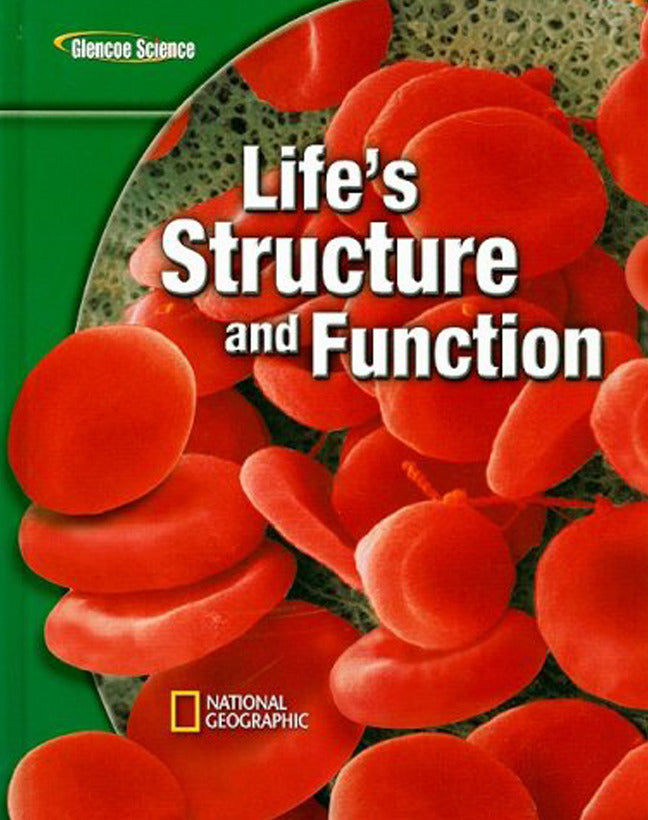 Glencoe Life Iscience Modules Lifes Structure & Function Student Edition