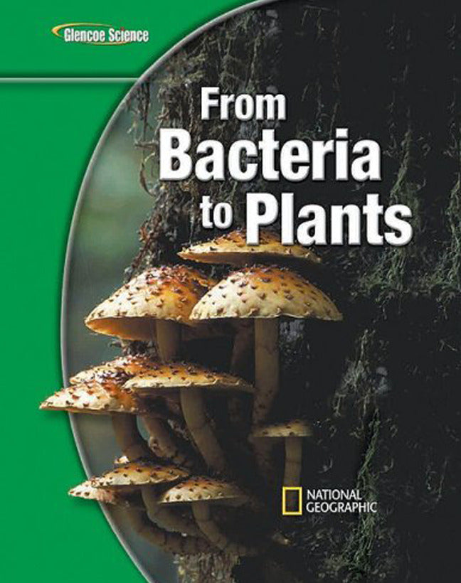 Glencoe Life Iscience Modules From Bacteria To Plants Grade 7 Student Edition
