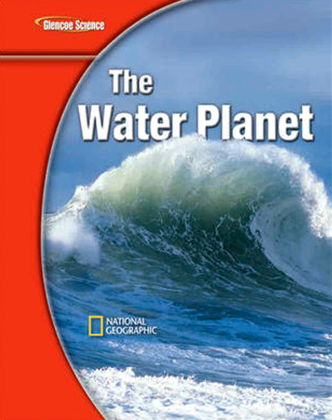 Glencoe Earth Iscience Modules The Water Planet Grade 6 Student Edition