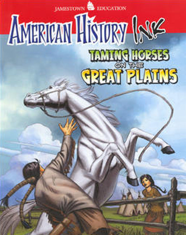 American History Ink Taming Horses On The Great Plains