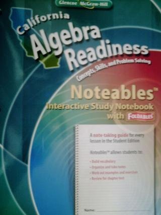 Noteables (Interactive Study Notebook) (California Algebra Readiness, Concepts, Skills, and Problem [Paperback] McGraw-Hill Education