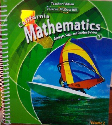 California Mathematics Teacher Edition Grade 7 (Concepts, Skills, and Problem Solving, Volume 2) by Day (2009-05-03) Rhonda J. Molix-Bailey; Roger Day; Patricia Frey; Arthur C. Howard and Deborah A. Hutchens, etc.