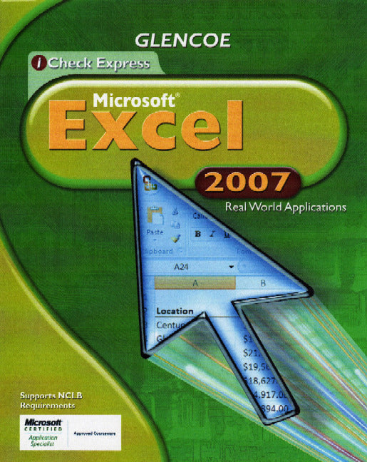 Icheck Series Microsoft Office Excel 2007 Real World Applications Student Edition