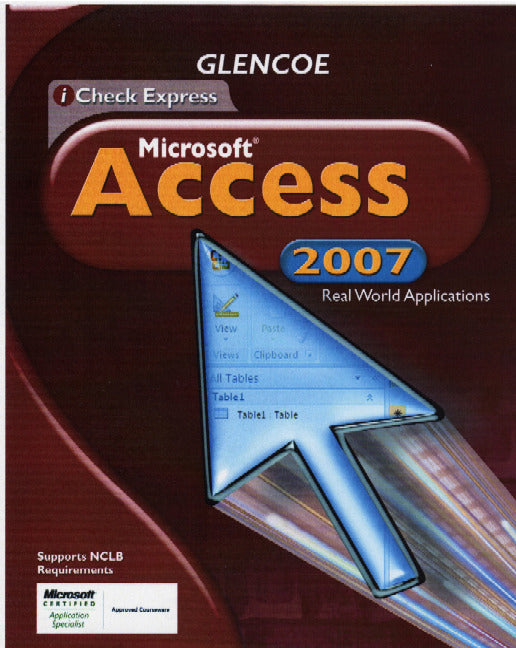 Icheck Series Microsoft Office Access 2007 Real World Applications Student Edition