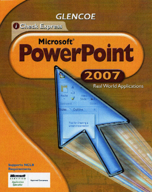 Icheck Series Microsoft Office 2007 Real World Applications Powerpoint Student Edition