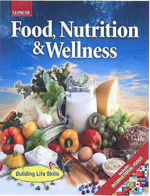 Food, Nutrition & Wellness, Student Edition McGraw Hill