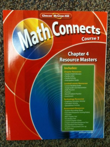 Glencoe McGraw-Hill Math Connects Course 1, Chapter 4 Resource Masters ISBN 9780078810220 [Paperback] Glencoe/McGraw-Hill