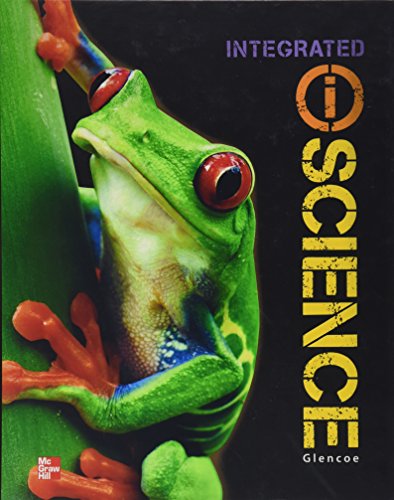 Glencoe Integrated iScience, Course 1, Grade 6, Student Edition (INTEGRATED SCIENCE) [Hardcover] McGraw Hill