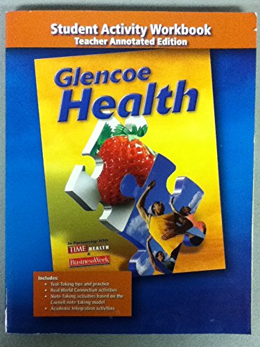 Glencoe Health Student Activity Workbook Teacher Annotated Edition