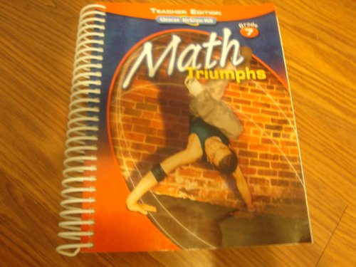 Math Triumphs: Grade 7, Teacher Edition [Spiral-bound]