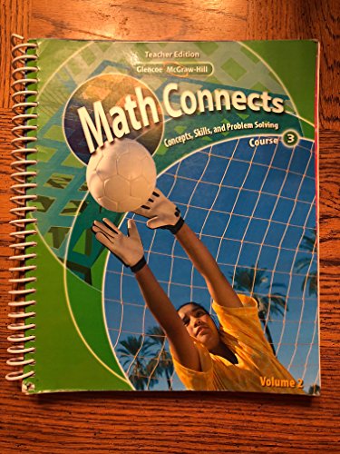 Math Connects: Concepts, Skills, and Problem Solving, Course 3, Vol. 2, Teachers edition [Spiral-bound] Roger Day; Patricia Frey; Arthur C. Howard; Deborah A. Hutchens and Beatrice Luchin