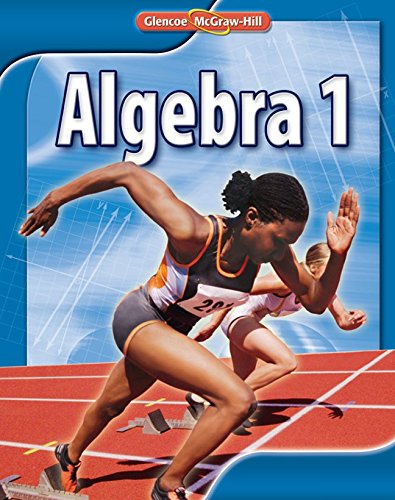Glencoe Algebra 1, Student Edition [Hardcover] John Carter; Gilbert Cuevas; Roger Day and Carol Malloy