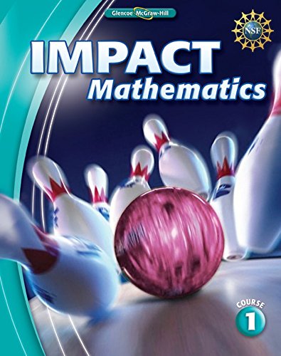 IMPACT Mathematics, Course 1, Student Edition (ELC: IMPACT MATH) McGraw Hill