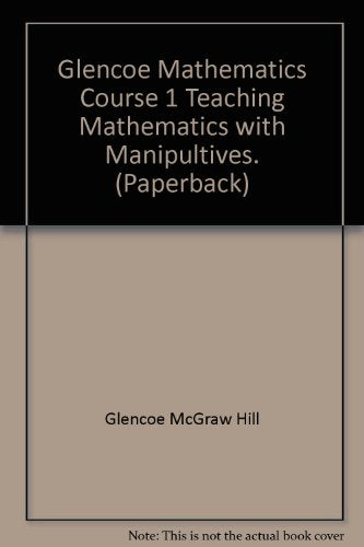 Math Connects Course 1 Teaching Mathematics With Manipulatives (Math Connects) [Paperback] GLENCOE