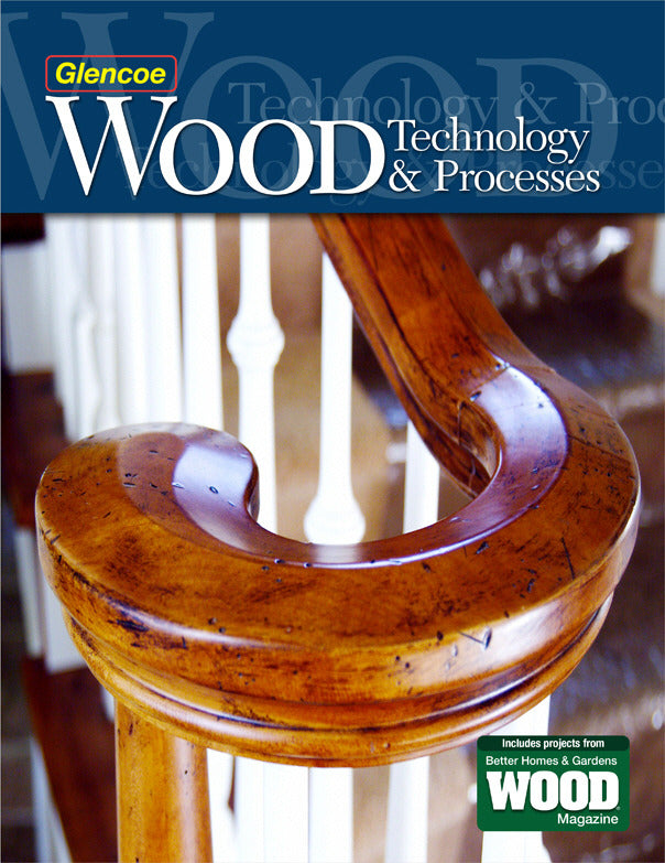 Wood Technology & Processes Student Edition