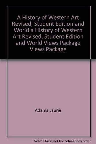 A History Of Western Art Revised Student Edition & World Views Package 4e