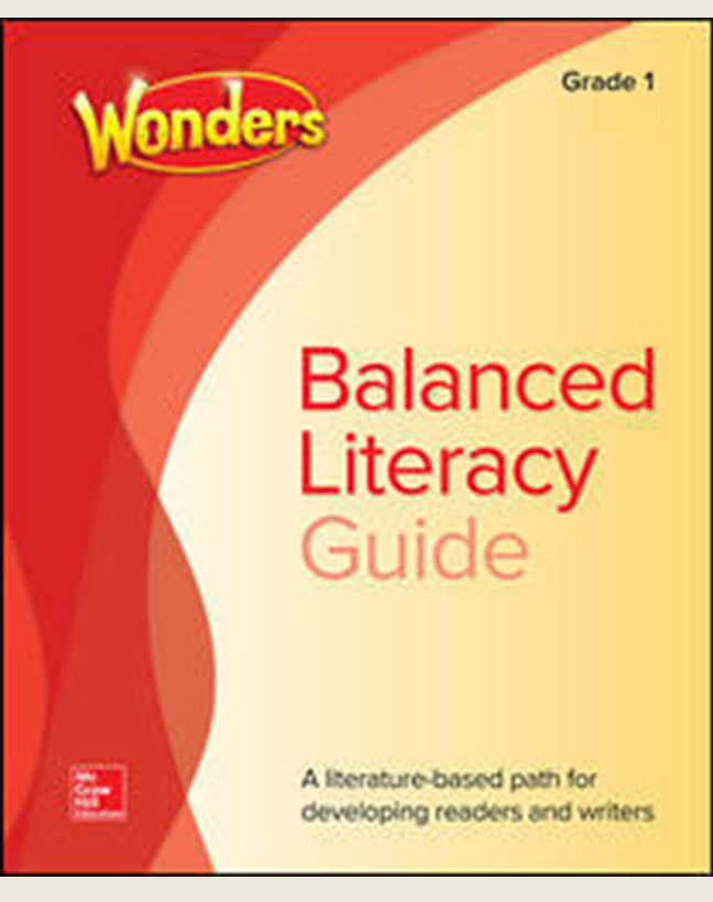 Wonders Balanced Literacy Grade 1 Unit 1 Student Edition