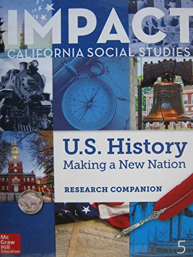 Imapct California Social Studies U.S. History making A New Nation Grade 5 [Hardcover] James Banks, Kevin P. Colleary, William Deverell, Daniel Lewis, Elizabeth Logan, Walter C. Parker, Emily M. Schell
