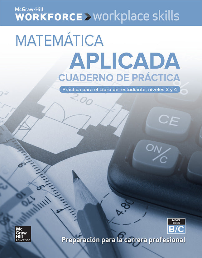 Workplace Skills Practice Workbook Levels B C Applied Mathematics Spanish Edition 10 Pack