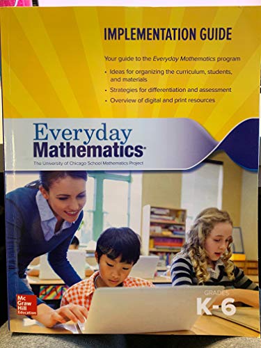 Everyday Mathematics 4 Grades K 6 Implementation Guide