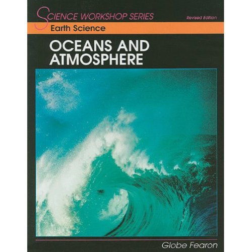 Oceans and Atmosphere (Science Workshop Series: Earth Science) Globe Fearon