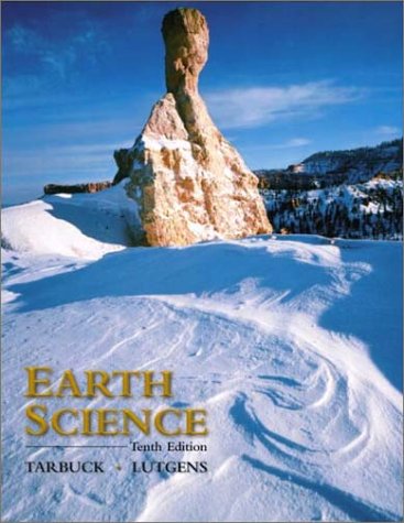 Earth Science (With CD-ROM) Tarbuck, Edward J.; Lutgens, Frederick K.; Tasa, Dennis and Lutgens, Frederick K