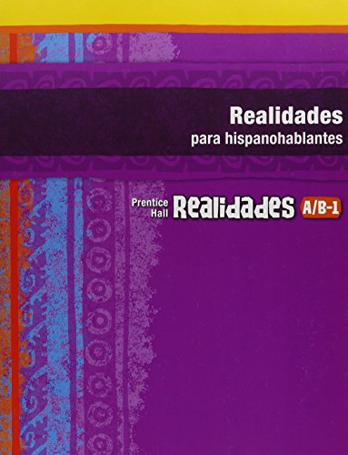 Realidades para hispanohablantes A/B-1 (Spanish Edition) [Paperback] Savvas Learning Co