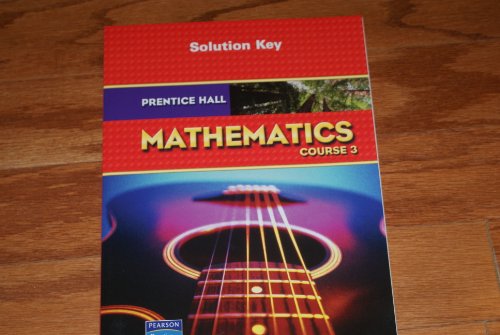 Prentice Hall Mathematics Course 3 Solution Key [Paperback] Unknown