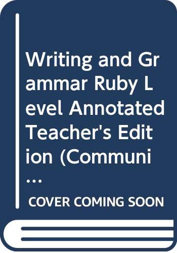 Writing and Grammar Ruby Level Annotated Teacher's Edition (Communication in Action) [Hardcover] Joyce Armstrong Carroll