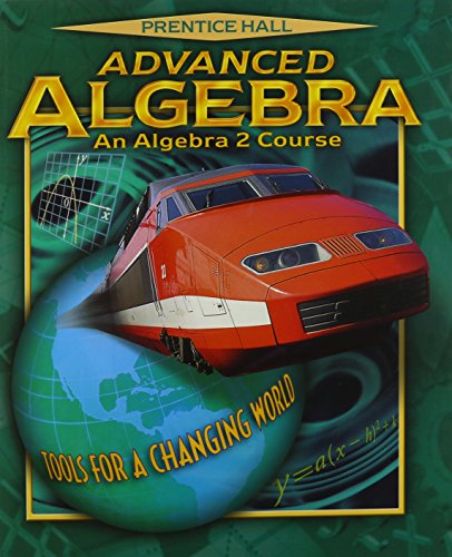 Advanced Algebra (Prentice Hall Tools for a Changing World) [Hardcover] Na