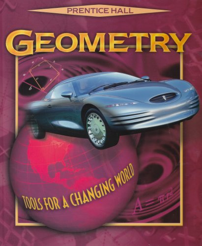 Prentice Hall Geometry: Tools for a Changing World Laurie E. Bass