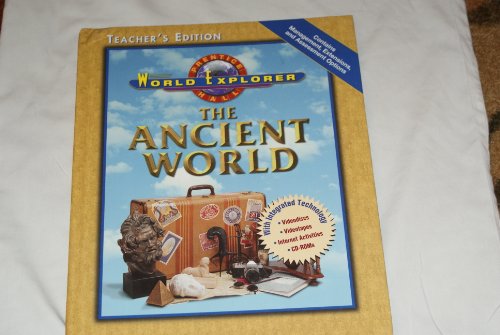 The Ancient World, Teacher's Edition (World Explorer) [Hardcover] Prentice Hall