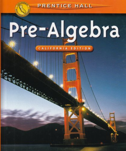 Pre-Algebra: California Edition Davison, David M.; Landau, Marsha S.; McCracken, Leah and Thompson, Linda