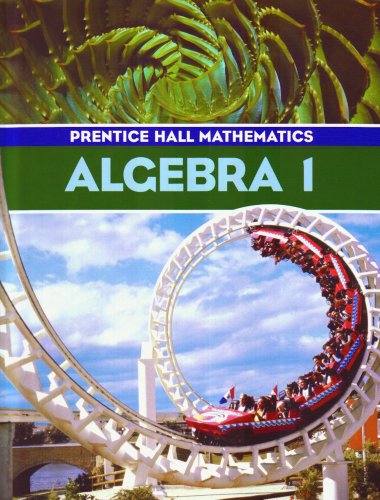 Algebra 1 (Prentice Hall Mathematics) [Hardcover] Bellman; Bragg and Charles