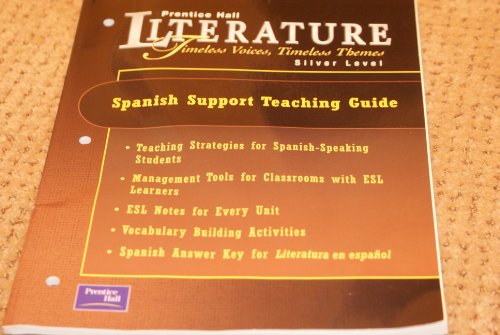 Prentice Hall Literature Timeless Voices, Timeless Themes Silver Level Spanish Support Teaching Guide [Paperback] Prentice Hall