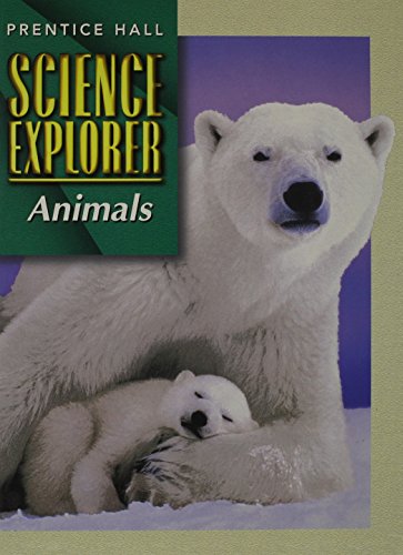 Animals (Prentice Hall Science Explorer) [Hardcover] Padilla, Michael J.; Miaoulis, Ioannis; Cyr, Martha and Jenner, Jan