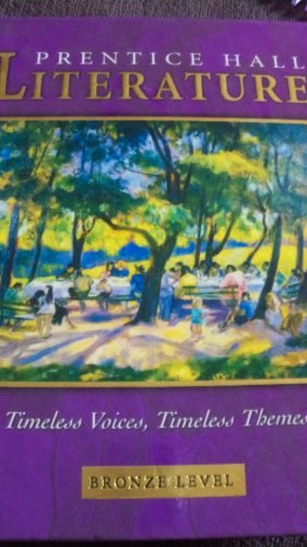 Prentice Hall Literature: Timeless Voices, Timeless Themes : Bronze Level [Hardcover] Prentice Hall
