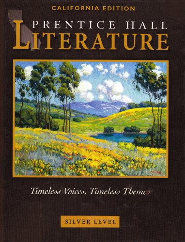 Literature - Silver California Edition: Timeless Voices, Timeless Themes, Silver [Hardcover] Kate Kinsella; Kevin Feldman; Colleen Shea Stump; Joyce Armstrong Carroll and Edward E. Wilson