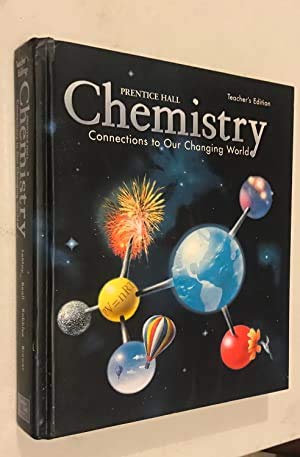 Chemistry: Connections to Our Changing World, Teacher's Edition [Hardcover] H. Eugene LeMay Jr.; Herbert Beall; Karen M. Robblee and Douglas C. Brower