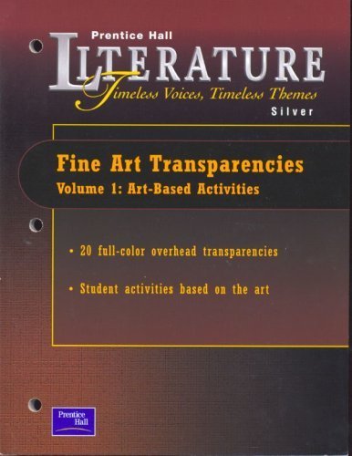 Literature Timeless Voices, Timelss Themes - Silver Level - Fine Art Transparencies [Paperback] Prentice Hall