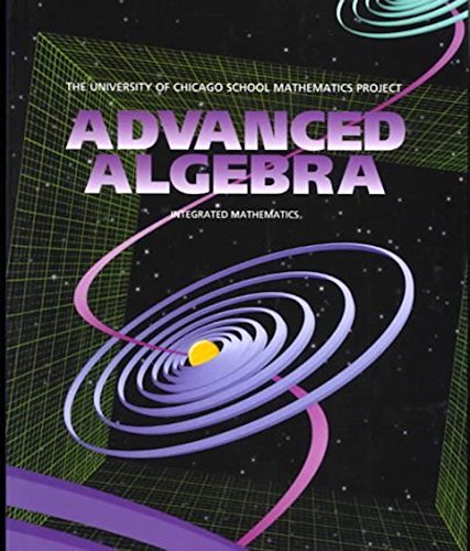UCSMP Advanced Algebra (University of Chicago School Mathematics Project) [Hardcover] Sharon Senk; Denisse Thompson; Steven Viktora; Zalman Usiskin; Nils Ahbel; Rheta Rubenstein; Suzanne Levin; Marcia Weinhold; Judith Halvorson Jasowiak and James Flanders