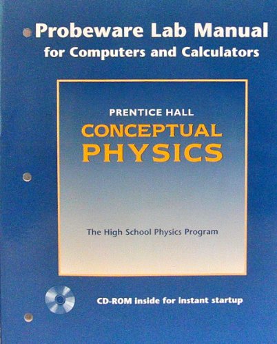 Prentice Hall Conceptual Physics (Probeware Lab Manual for Computers and Calculators, The high School Physics Program) [Paperback] Prentice-Hall