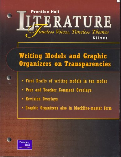 Literature Timeless Voices, Timelss Themes - Silver Level - Writing Models and Graphic Organizers on Transparencies