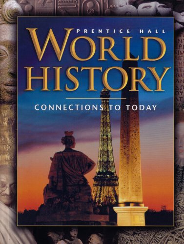 World History: Connections to Today Elisabeth Gaynor Ellis and Anthony Esler