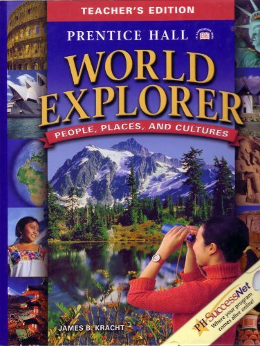 World Explorer: People, Places and Cultures, Teacher's Edition Kracht