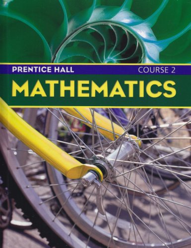 Prentice Hall Mathematics, Course 2, Student Edition
