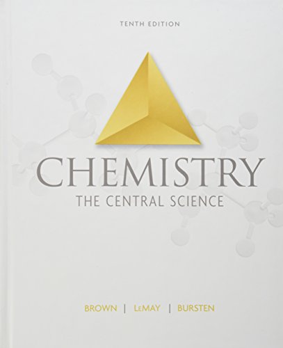 Chemistry: The Central Science, 10th Edition Lemay, H. Eugene; Bursten, Bruce E.; Brown, Theodore L. and Murphy, Catherine J.