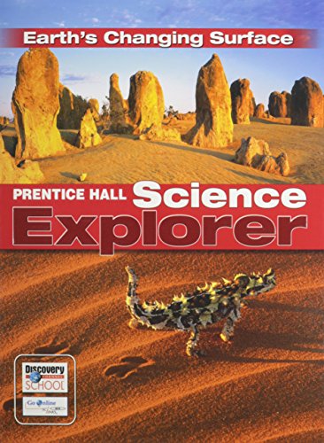 Science Explorer: Earth's Changing Surface Padilla, Michael J.; Miaoulis, Ioannis and Cyr, Martha