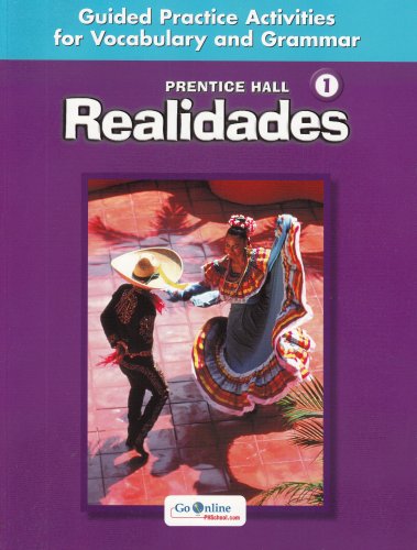 Realidades Level 1: Guided Practice Activities for Vocabulary And Grammar (Spanish Edition) [Paperback] Boyles, Peggy Palo; Met, Myriam; Sayers, Richard S. and Wargin, Carol Eubanks