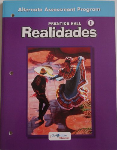 Realidades 1 Alternate Assessment Program (Paperback) [Paperback] Prentice Hall